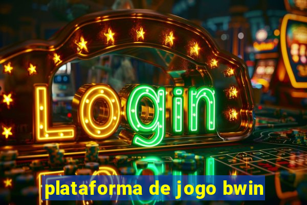 plataforma de jogo bwin